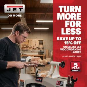 Jet Turn more for less promo up to 15% off select woodworking lathes